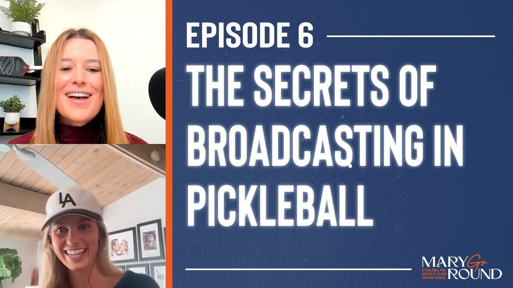 A look into pickleball broadcasting with Camryn Irwin — The MaryGoRound Podcast on Selkirk TV