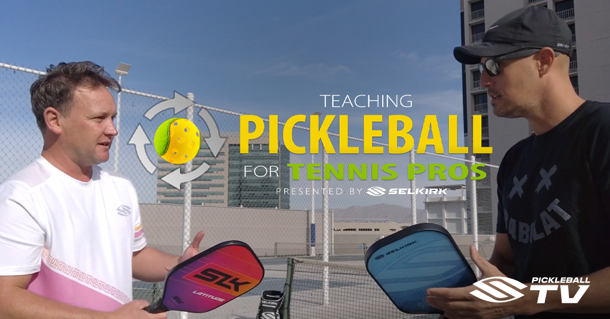 Teaching Pickleball To Tennis Players