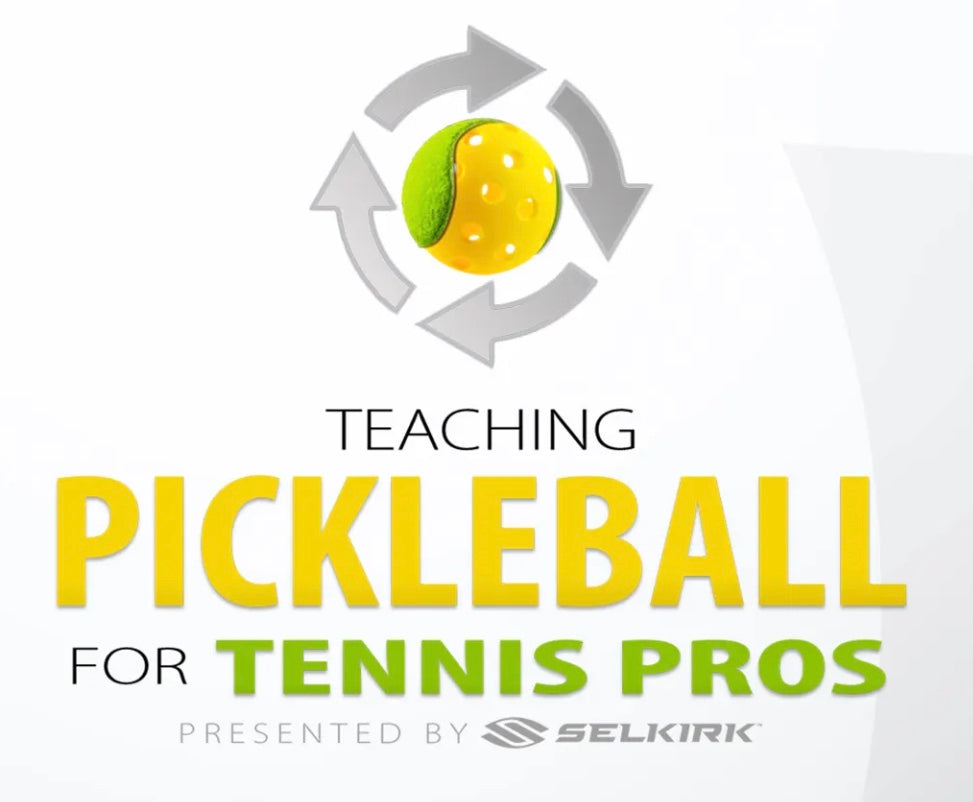 SelkirkTV now offering 'Teaching Pickleball for Tennis Pros,' an educational pickleball course designed specifically for tennis players of all levels
