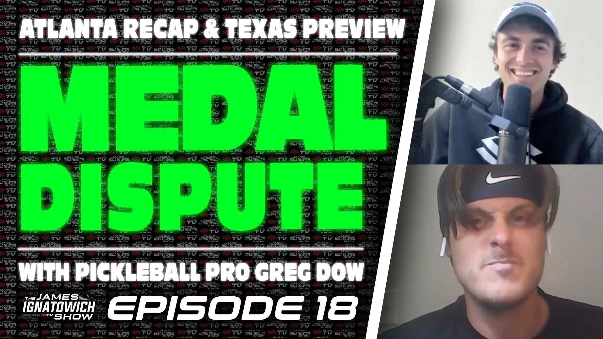 James Ignatowich and Greg Dow discussing 'MEDAL DISPUTE' on Episode 18 of the show.