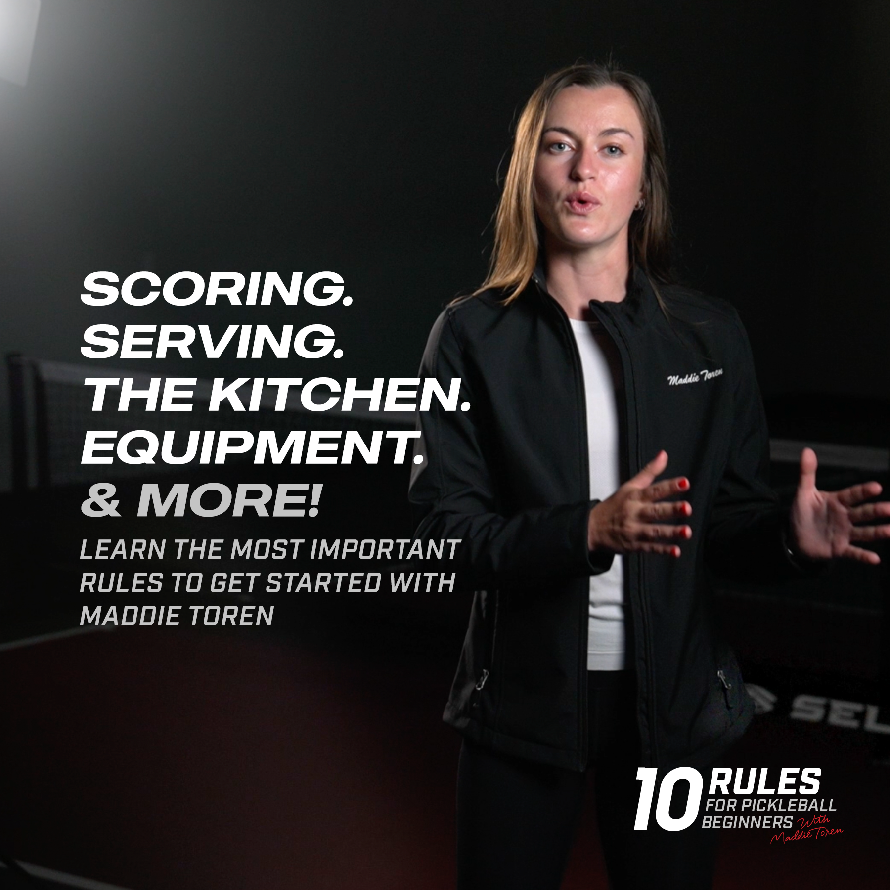 Maddie Toren explaining pickleball scoring, serving, and rules with text: 'SCORING. SERVING. THE KITCHEN. EQUIPMENT. & MORE! LEARN THE MOST IMPORTANT RULES TO GET STARTED WITH MADDIE TOREN.'