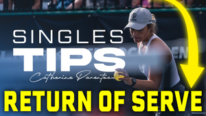 Catherine Parenteau demonstrating return of serve tips in pickleball, with text 'SINGLES TIPS' and 'RETURN OF SERVE'