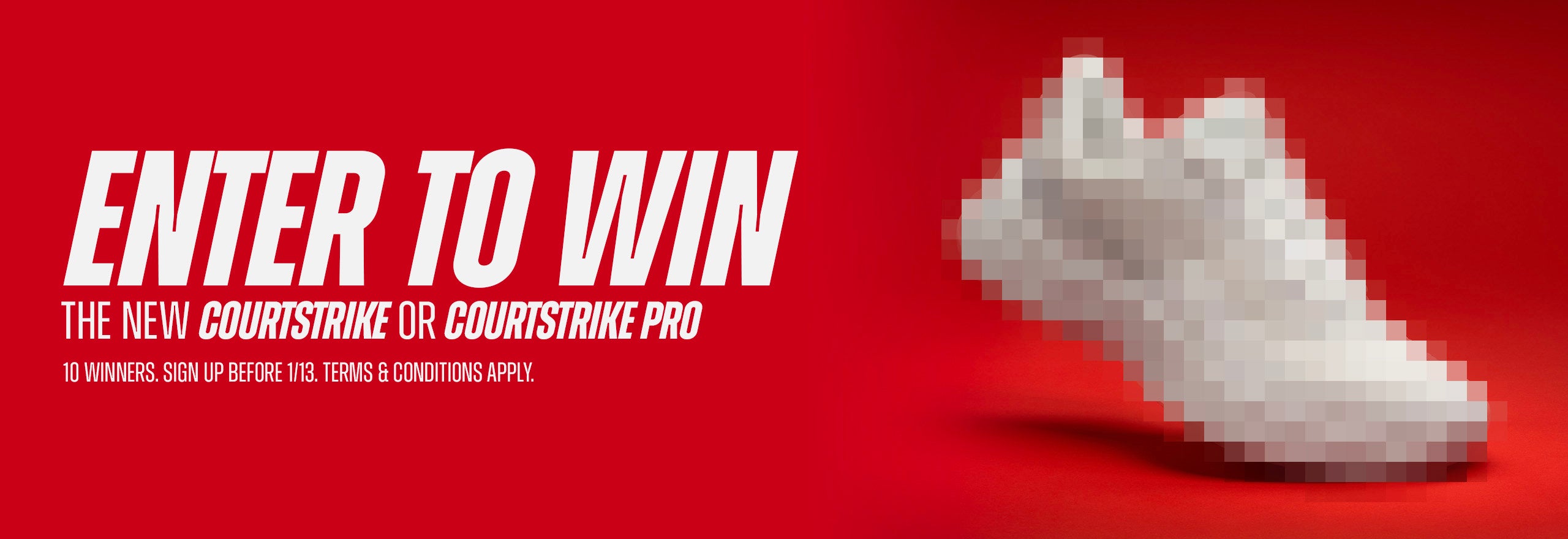 Enter to win the new Selkirk Courtstrike or Courtstrike Pro pickleball shoes. 10 winners. Sign up before Jan 13. Terms & conditions apply.